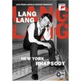 Lang Lang : New York Rhapsody Live from Lincoln Center