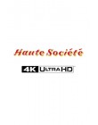Haute Société Steelbook 4K