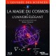 L'Odyssée des sciences - 3 - La magie du cosmos